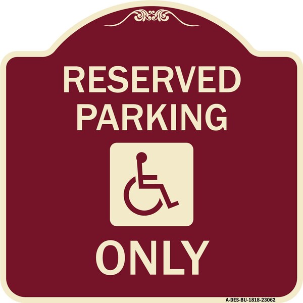 Reserved Parking With HandicappedHeavy-Gauge Aluminum Architectural Sign, 18" x 18", BU-1818-23062
